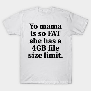 Yo Mama Is So FAT (Light version) T-Shirt